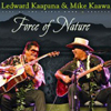 Force of Nature by Led Kaapana and Mike Kaawa