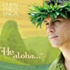 He Aloha Album Featuring Cody Pueo Pata